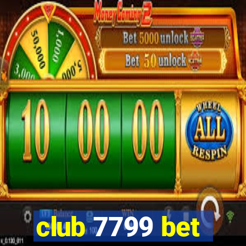 club 7799 bet